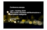 Conferenza stampa Light + Building 2018 Fiera leader ......Smart Meter / Smart Grid Networking + Interoperabilità Smart Building Scarsità delle risorse Riduzione di Digitalizzazione