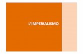 L’IMPERIALISMOImperialismo.pptx Author: Cecilia Created Date: 1/15/2018 10:22:42 AM ...