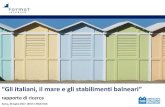 “Gli italiani, il mare e gli stabilimenti alneari” · roma, 12 luglio 2017 | 5 gli italiani e il mare| principali evidenze Il 62% degli intervistati ha frequentato, in vacanza