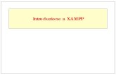 Introduzione a XAMPP KIT/01 - xampp... · 2019. 10. 23. · Introduzione XAMPP: insieme integrato di pacchetti software include: Apache, PHP, MySQL, phpMyAdmin, … orientato allo