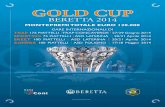GOLD CUP - beretta.comla finale si effettuerà domenica 29 Giugno, prima della finalissima che assegna la 31° Gold Cup Carlo Beretta. A tutti i partecipanti verranno offerti gadget