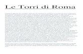 Le Torri di Roma - WordPress.com · Le Torri di Roma «"Oggi è difficile da credere, eppure nel Medioevo a Roma si contarono fino a trecento ... Fagutale): questa torre, a base quadrata,