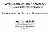 Piccola guida per i lettori di Maremma News · Verso le elezioni del 4 Marzo (2). ... • Camera 2006-2013 ... • Per il voto alla Camera suddivisione in 28 circoscrizioni (i.e.