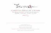 CARTA DELLA CENA - Toscanella Apuana · 2020. 1. 9. · CARTA DELLA CENA DINER KAART • DINNER MENU dalle, vanaf, from 17.00. ... Succhi di frutta • vruchtensappen • fruit juices
