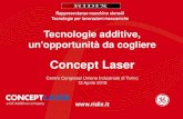Concept Laser - AITA: Associazione Italiana Tecnologie ... · Rappresentanze macchine utensili Tecnologie per lavorazioni meccaniche Tecnologie additive, un'opportunità da cogliere