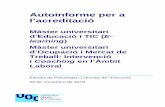 Autoinforme per a lacreditació - UOC · Autoinforme per a l’acreditació Màster universitari d’Educació i TIC (E- learning) Màster universitari d’Ocupació i Mercat de Treball:
