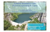 Il settore idroelettrico nella Provincia autonoma di Trento · Il settore idroelettrico nella Provincia autonoma di Trento Contesto e procedure per l’utilizzo dell’acqua a scopi