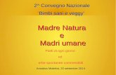 New Madre Natura e Madri umane - WordPress.com · 2014. 11. 15. · Madre Natura e Madri umane Piatti di ogni giorno ed erbe spontanee commestibili Annalisa Malerba, 20 settembre