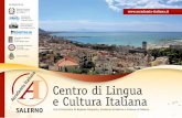 New Centro di Lingua e Cultura Italiana · 2020. 1. 15. · Centro di Lingua e Cultura Italiana - Salerno 3 SALERNO: TRADIZIONE E VITA MODERNA Salerno è situata nel Sud Italia, nel
