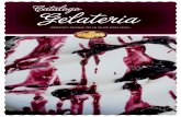 Catalogo Gelateria · Una gamma completa di preparati per gelato alla crema e frutta il cui scopo è quello di fornire ai gelatieri un servizio di qualità indiscussa ... bavaresi