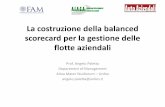 La costruzione della balanced scorecard per la gestione delle … · 2013. 4. 22. · La costruzione della balanced scorecard per la gestione delle flotte aziendali Prof. Angelo Paletta