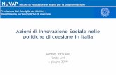 Azioni di Innovazione Sociale nelle politiche di coesione ......Innovazione sociale: strumento di policy per nuovi bisogni • Negli ultimi anni il tema dell’innovazione sociale