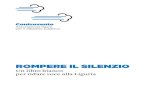 ROMPERE IL SILENZIO - Katawebdownload.kataweb.it/micromega/controvento_librobianco.pdf · ROMPERE IL SILENZIO Un libro bianco per ridare voce alla Liguria. 2. 3 Indice ... Allegato