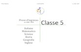 d’ingresso Classe 5 - ciaomaestra · Classe 5 Prove d’Ingresso CLASSE QUINTA a.s. 2018 - 2019