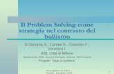 Il Problem Solving come strategia nel contrasto del bullismo · Il Problem Solving. 2. Definizione del problema. Metodologia. Un modo per chiarire il problema èquello di scomporlo