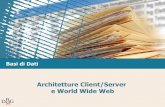 Architetture Client/Server e World Wide Webdbdmg.polito.it/wordpress/wp-content/uploads/2010/12/ArchWeb-PS.pdf · I nodi sono documenti e/o servizi (applicazioni) I contenuti del