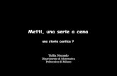 Metti, una serie a cena - Politecnico di Milanofds.mate.polimi.it/file/1/File/Teatro/Spettacoli/11_MettiSerie.pdf · Un puzzle di date 16 giugno . 3 giugno 11 giugno 1 10 giugno 9