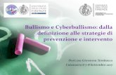 Bullismo e Cyberbullismo: dalla definizione alle strategie ... · 2. Seconda parte: il ruolo degli insegnanti, la prevenzione e l’intervento. L’esempio di due programmi di prevenzione