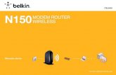 ItalIano N150 ModeM router wireless - Belkin · Punto di accesso wireless 802 .11n integrato la tecnologia N150 ottimizza le capacità wireless del router, consentendo alla propria