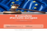 Il mandato d’arresto europeo · Il mandato di arresto europeo è stato introdotto nel nostro ordinamento con la legge n. 69 del 22 aprile 2005, attuativa della decisione quadro