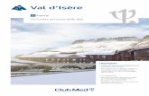 Val d’Isère - Club Med · 5 aggiornate contatta la tua agenzia viaggi o visita il sito Club Med. Immagini indicative e non contrattuali. FRANCIA VAL D’ISRE Ristoranti e Bar Bellevarde
