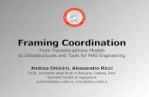 Framing Coordination - unibo.itlia.deis.unibo.it/corsi/2005-2006/SID-LS-CE/pdf/7...“Framing Coordination”, Tutorial Sistemi Distribuiti LS A.A. 2003/2004 Andrea Omicini & Alessandro