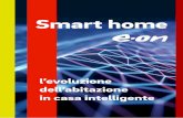 Smart home - magazine.eon-energia.com...Con Internet of Things, concetto conosciuto anche come IoT o Internet delle cose, si intende l’evoluzione dell’uso del Web, che si è calato