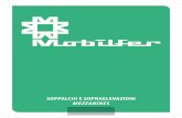 SOPPALCHI E SOPRAELEVAZIONI MEZZANINES · Mobilfer mezzanines flooring is made of grating material open or closed, or corrugated/embossed steel, or plywood board (normal or fire retardant),