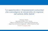 Le opportunità e i finanziamenti comunitari che ... · Ufficio Coordinamento e Internazionalizzazione ... AREA Science Park Trieste 6 maggio 2011 . L' APRE è un Ente di ricerca