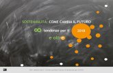 SOSTENIBILITÀ: COME CAMBIA IL FUTURO 8 2018 · LCA + LCC + SLCA = 2B • • Come cambia il futuro: 8 tendenze per il 2018. 3 Sostenibilità per tutti La sostenibilità per pochi,