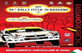 36° Rally Città di Bassano – Regolamento Particolare di Gara · 36° Rally Città di Bassano – Regolamento Particolare di Gara Pagina 3 di 9 1. PROGRAMMA località data orario
