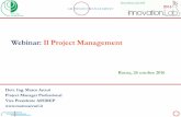 Webinar: Il Project Management · 2017. 1. 30. · 19. Il processo successive e’ quello della valutazione dei rischi. Questo processo inizia con l’analisi delle informazioni relative