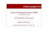 CF MMG 2013 PD-2 FISIOPATOLOGIA - biblioteca.asmn.re.itbiblioteca.asmn.re.it/allegati/cf mmg 2013 pd-2... · vasculopatia La vasculopatia responsabile del piede diabetico e delle