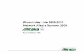 Piano industriale 2008-2010 Network Alitalia Summer 2008 PIANO INDUSTR 2008-02-05.pdf3 3 Perché il sistema del doppio hub è in crisi • l’incremento di voli point to point tra