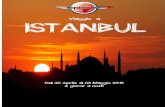 Viaggio a ISTANBUL - · PDF file Italia - Istanbul Ritrovo dei Sig.ri partecipanti in aeroporto e partenza per Istanbul con volo di linea. Trasferimento collettivo in hotel, sistemazione