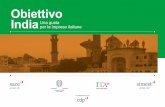 Obiettivo India Una guida per le imprese italiane€¦ · ICE - Ufficio di New Delhi Italian Trade Agency 50-E, Chandragrupta marg, Chanakyapuri 110 021, New Delhi Tel: 009111/24101272/73/74/75