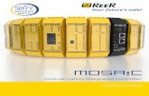 modular safety integrated controller - CAEL · Mosaic è un sistema di sicurezza in grado di gestire tutte le funzioni di sicurezza di un macchinario o di un gruppo di macchinari.