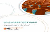 LA CLASSE VIRTUALE - Educazione Digitale · 2 LA CLASSE VIRTUALE: UN NUOVO MODO DI FARE SCUOLA Educazione Digitale ha creato per tutti gli insegnanti delle scuole di ogni ordine e