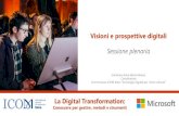 Visioni e prospettive digitali - ICOM Italia...partner Microsoft Italia, vincitore del premio Microsoft "Inspire 2018" nella categoria "Engage Your Customers –Gold Award» 15.30-16.30