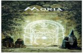 Moria - Testo celebrativo · 2018. 2. 25. · Moria I – Oltre le porte della Luna Fra i lunghi tralci di vetusti alberi ancora vivi s’innalza dell’Ithildin la luce più pura,