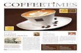 COFFEETiMES EDIZIONE 2 AUTUNNO/INVERNO 2012 … · polvere di caffè e, di conseguenza, il tempo di estrazione. Il grado corretto di macinatura è rag-giunto quando per una tazza
