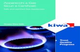 Apparecchi a Gas Sicuri e Certificati - Kiwa: We create trust ......Kiwa Cermet Italia Via Cadriano, 23 40057 Granarolo dell’Emilia (BO) Tel. +39.051.459.3.111 Fax +39.051.763.382