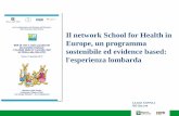 Il network School for Health in Europe, un programma ...€¦ · LILIANA COPPOLA – 21 GENNAIO 2015 sia l'istruzione e che la salute migliorano se la scuola utilizza l'approccio