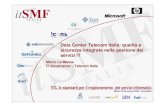 Data Center Telecom Italia: qualità e sicurezza integrate ... · La sicurezza dei dati e delle informazioni, il presidio sulla continuità operativae sull'affidabilità complessivadelle