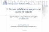 5^ Giornata sull'efficienza energetica nel civile e nel terziario · Roma–21/02/2019& 2/14 5^Giornatasull'eﬃcienzaenergeDcanel&civile&e&nel&terziario Indice degli argomenti: •