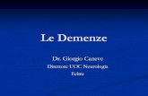 Le Demenze Veloci/Mercoledi... · Le Demenze Dr. Giorgio Caneve Direttore UOC Neurologia Feltre . Definizione Sindrome clinica caratterizzata dalla perdita di più funzioni cognitive,