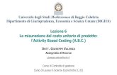 Università degli Studi Mediterranea di Reggio Calabria ......§Tra l’altro, le metodologie tradizionali (full costingtradizionale e sistema basato sui centri di ... materie prime