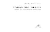 PARANOIA BLUES - Aracne · Paranoia Blues nasce, ovviamente, da un forte interesse personale nei confronti della narrativa americana, e in particolare per quella dei tre autori –
