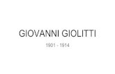 GIOVANNI GIOLITTI - WordPress.com€¦ · Giovanni Giolitti (1842-1928) Era un politico piemontese e faceva parte di una nuova generazione di persone che non avevano partecipato al