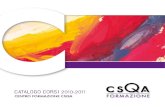 CATALOGO CORSI 2010-2011 corsi.pdf · UNI EN ISO 9001:2008 - Settore Istruzione e Sociale. Corso in fase di riconoscimento AICQ SICEV. SEDE e Data: Padova, 24-25-26/11/10 PrEzzo: